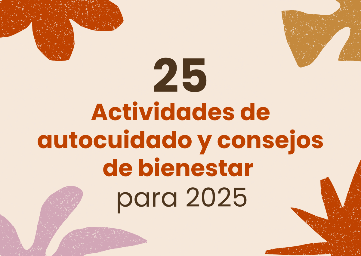 25 Actividades de autocuidado y consejos de bienestar para 2025
