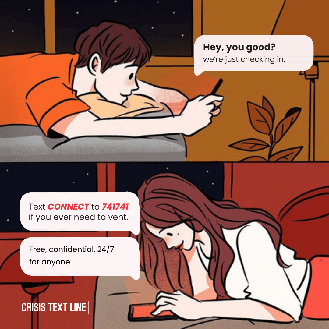 Free 24/7 mental health support text line – text CONNECT to 741741 for crisis help