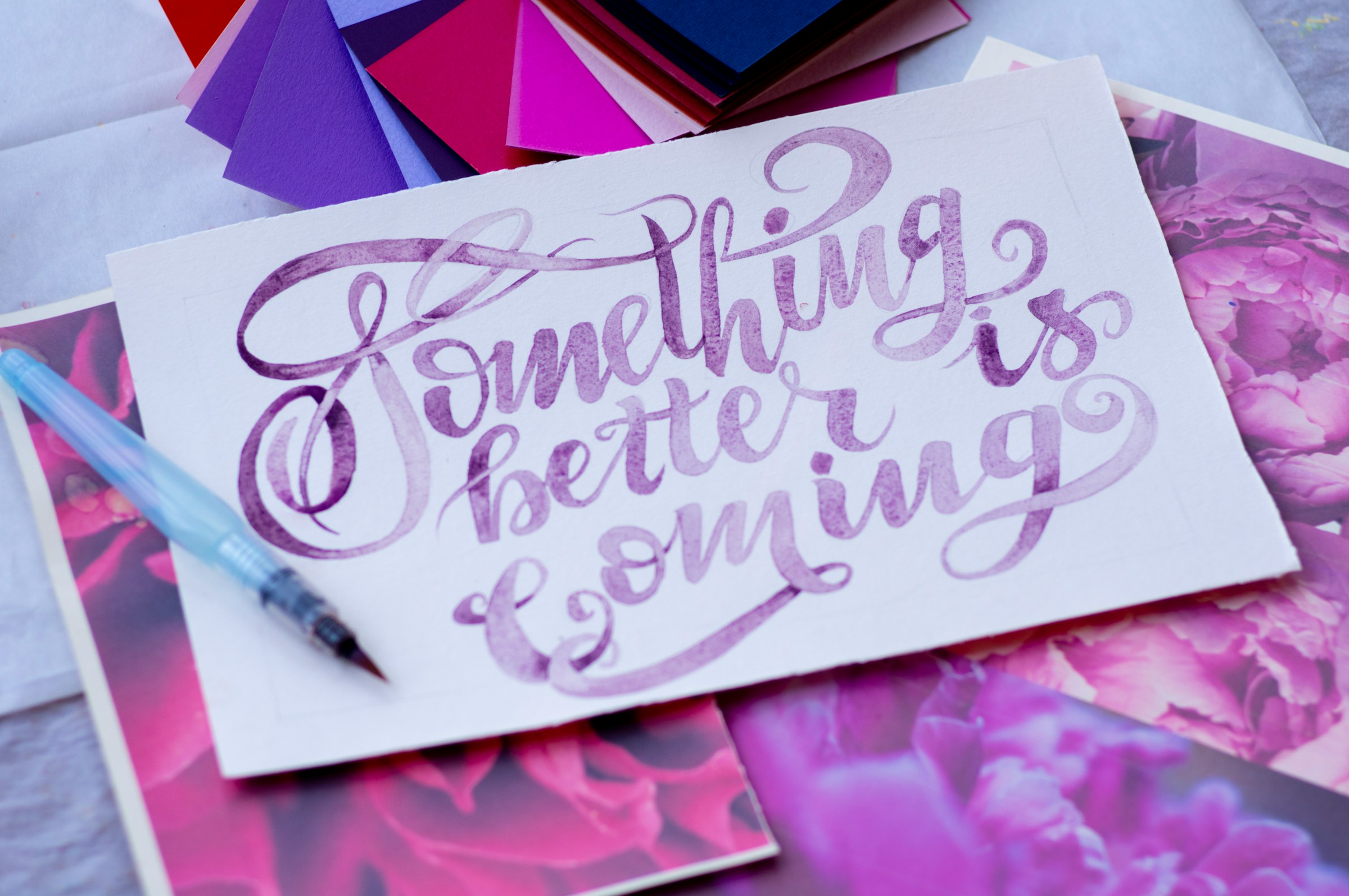 something better is coming, an affirmation written on a note